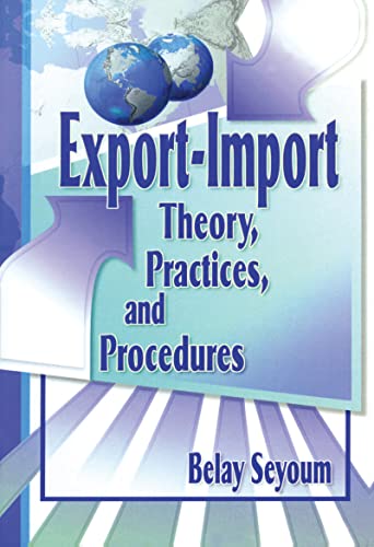 Export-Import Theory, Practices, and Procedures (9780789005670) by Kaynak, Erdener; Seyoum, Belay