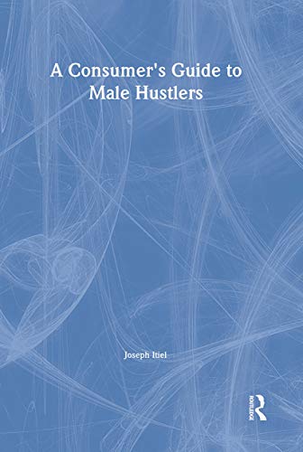 9780789005960: A Consumer's Guide to Male Hustlers (Hayworth Gay And Lesbian Studies)