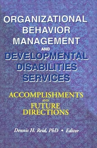 9780789006622: Organizational Behavior Management and Developmental Disabilities Services: Accomplishments and Future Directions