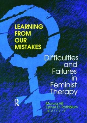 Stock image for Learning from Our Mistakes: Difficulties and Failures in Feminist Therapy for sale by Bookmans