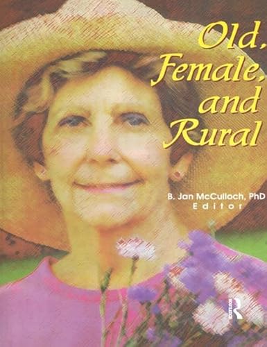 Beispielbild fr Old, Female, and Rural zum Verkauf von Better World Books