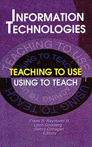 Beispielbild fr Information Technologies: Teaching to Use Using to Teach zum Verkauf von California Books