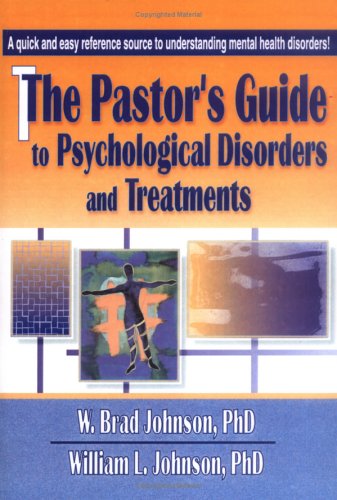 Stock image for The Pastor's Guide to Psychological Disorders and Treatments for sale by Wonder Book