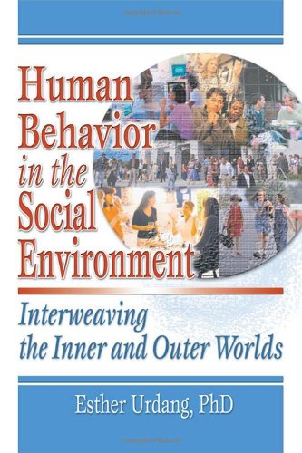 Imagen de archivo de Human Behavior in the Social Environment: Interweaving the Inner and Outer Worlds a la venta por HPB-Red