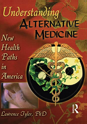 Stock image for Understanding Alternative Medicine: New Health Paths in America for sale by Chiron Media
