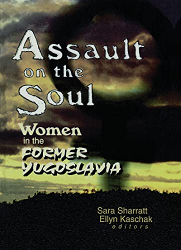Beispielbild fr Assault on the Soul: Women in the Former Yugoslavia zum Verkauf von Chiron Media