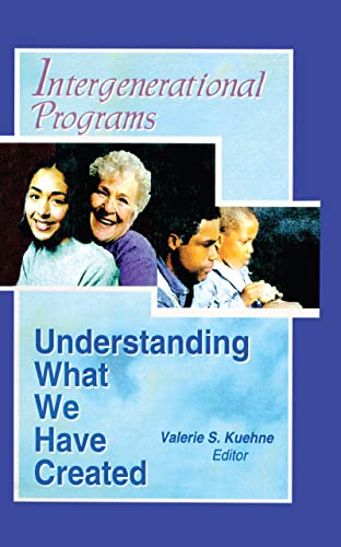 9780789007827: Intergenerational Programs: Understanding What We Have Created