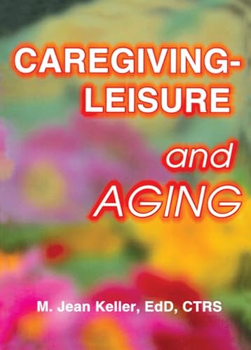 Imagen de archivo de CaregivingLeisure and Aging a la venta por PBShop.store US