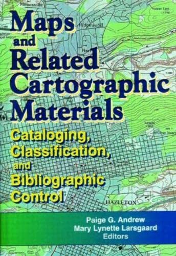 9780789008138: Maps and Related Cartographic Materials: Cataloging, Classification, and Bibliographic Control (Monograph Published Simultaneously As Cataloging & Classification quarterly)