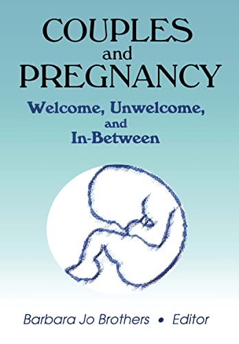 Beispielbild fr Couples and Pregnancy: Welcome, Unwelcome, and In-Between (Monograph Published Simultaneously As the Journal of Couples Therapy, 2) zum Verkauf von Robinson Street Books, IOBA