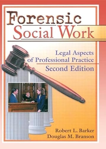 9780789008688: Forensic Social Work: Legal Aspects of Professional Practice, Second Edition