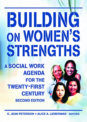 9780789008695: Building on Women's Strengths: A Social Work Agenda for the Twenty-First Century, Second Edition