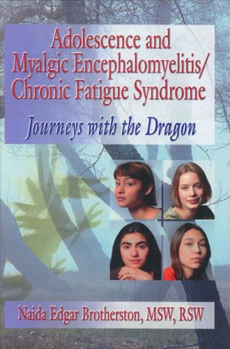 Stock image for Adolescence and Myalgic Encephalomyelitis/Chronic Fatigue Syndrome: Journeys with the Dragon for sale by Bookmonger.Ltd