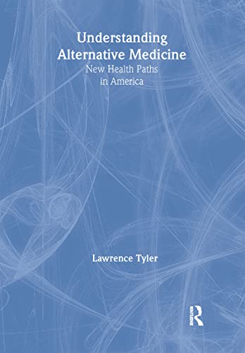 Beispielbild fr Understanding Alternative Medicine : New Health Paths in America zum Verkauf von Better World Books