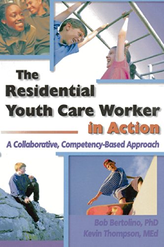 Stock image for The Residential Youth Care Worker in Action: A Collaborative, Competency-Based Approach for sale by HPB-Red