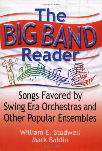 Beispielbild fr The Big Band Reader: Songs Favored by Swing Era Orchestras and Other Popular Ensembles zum Verkauf von HPB-Ruby