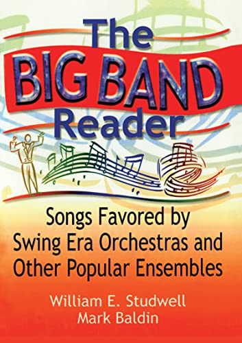 Beispielbild fr The Big Band Reader, Songs Favored By Swing Era Orchestras and Other Popular Ensembles zum Verkauf von Samuel S Lin