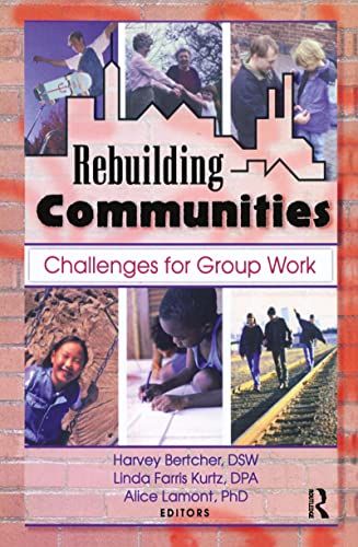 Stock image for Rebuilding Communities: Challenges for Group Work for sale by BookHolders