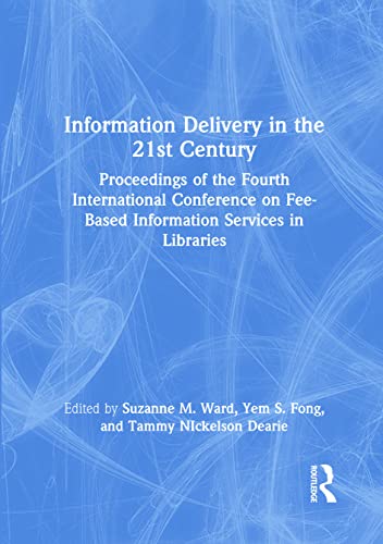 Imagen de archivo de Injformation Delivery in the 21st Century:Proceedings of the Fourth International Conference on Fee-Based Information Services in Libraries. a la venta por Puvill Libros