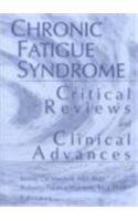 Stock image for Chronic Fatigue Syndrome: Critical Reviews and Clinical Advances; What Does the Research Say? for sale by ThriftBooks-Atlanta