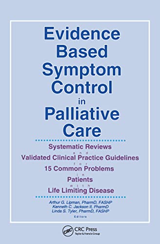 9780789010148: Evidence Based Symptom Control in Palliative Care: Systemic Reviews and Validated Clinical Practice Guidelines for 15 Common Problems in Patients with ... & Symptom Control, V. 7, No. 4-V. 8, No. 1)