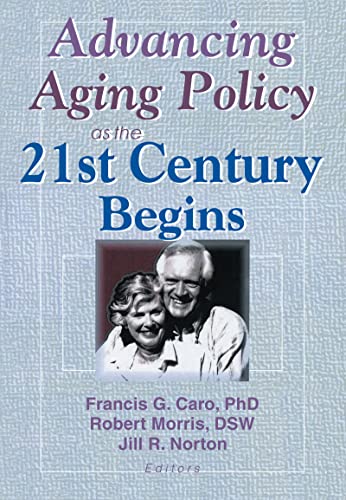 Imagen de archivo de Advancing Aging Policy as the 21st Century Begins a la venta por Blackwell's