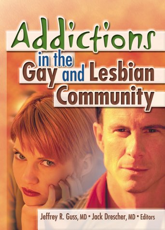 Stock image for Addictions in the Gay and Lesbian Community for sale by ThriftBooks-Atlanta