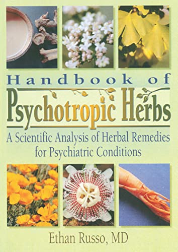 9780789010889: Handbook of Psychotropic Herbs: A Scientific Analysis of Herbal Remedies for Psychiatric Conditions
