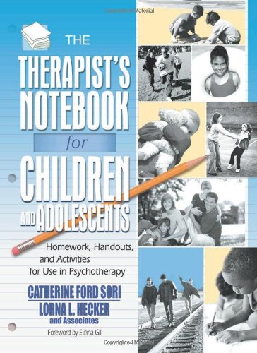 Stock image for The Therapist's Notebook for Children and Adolescents: Homework, Handouts, and Activities for Use in Psychotherapy (Haworth Practical Practice in Mental Health) for sale by Hay-on-Wye Booksellers