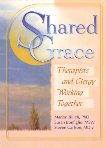 Beispielbild fr Shared Grace : Therapists and Clergy Working Together zum Verkauf von Better World Books