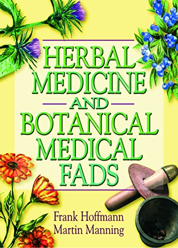 9780789011480: Herbal Medicine and Botanical Medical Fads