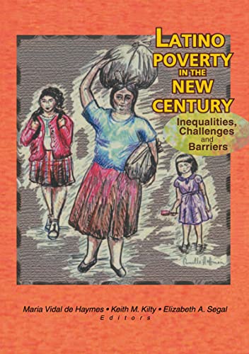 Stock image for Latino Poverty in the New Century: Inequalities, Challenges, and Barriers for sale by Chiron Media