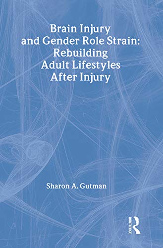 Brain Injury and Gender Role Strain: Rebuilding Adult Lifestyles After Injury