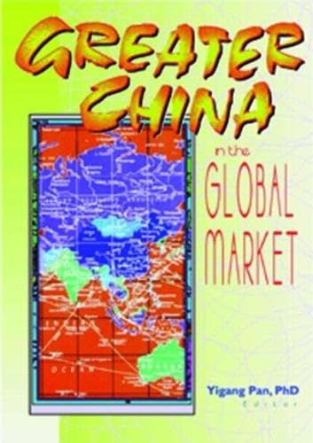 Stock image for Greater China in the Global Market for sale by Better World Books