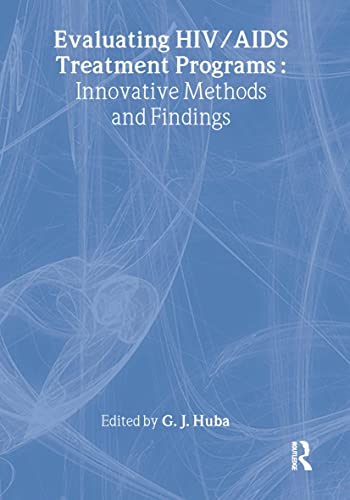9780789011909: Evaluating HIV/AIDS Treatment Programs: Innovative Methods and Findings