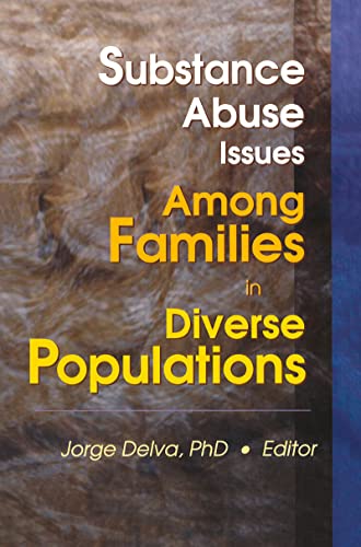 Imagen de archivo de Substance Abuse Issues Among Families in Diverse Populations a la venta por Zubal-Books, Since 1961
