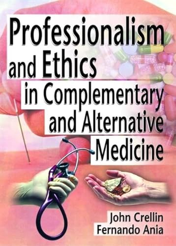 Imagen de archivo de Professionalism and Ethics in Complementary and Alternative Medicine a la venta por Chiron Media