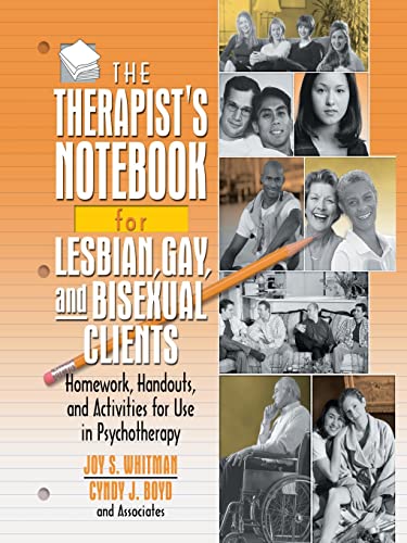 9780789012524: The Therapist's Notebook for Lesbian, Gay, and Bisexual Clients: Homework, Handouts, and Activities for Use in Psychotherapy (Haworth Practical Practice in Mental Health)