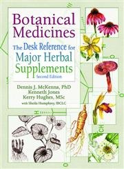 Botanical Medicines: The Desk Reference for Major Herbal Supplements (9780789012661) by McKenna, Dennis J.; Jones, Kenneth; Hughes, Kerry