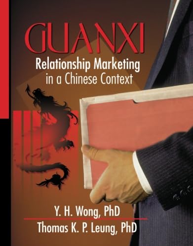 Imagen de archivo de Guanxi : Relationship Marketing in a Chinese Context a la venta por Better World Books