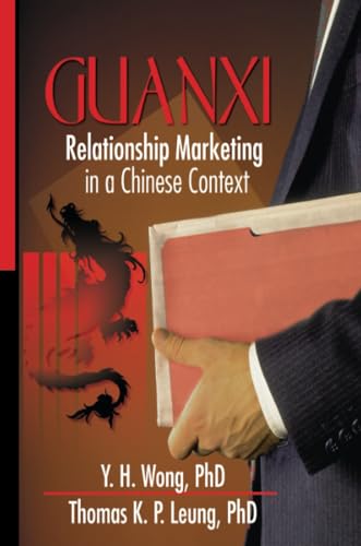 Stock image for Guanxi : Relationship Marketing in a Chinese Context for sale by Better World Books