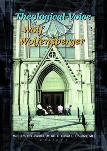 9780789013149: The Theological Voice of Wolf Wolfensberger