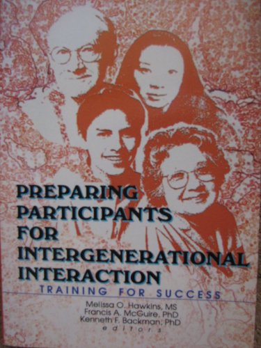 Beispielbild fr Preparing Participants for Intergenerational Interaction zum Verkauf von Blackwell's