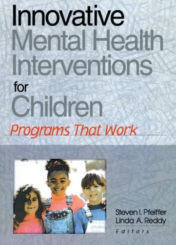 Stock image for Innovative Mental Health Interventions for Children : Programs That Work for sale by Better World Books: West