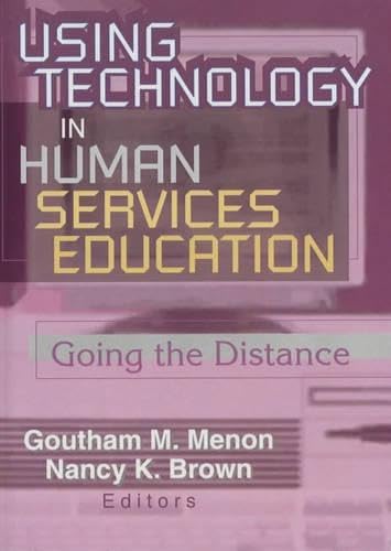9780789013712: Using Technology in Human Services Education: Going the Distance