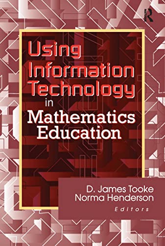 Using Information Technology in Mathematics Education (9780789013767) by Tooke, James; Henderson, Norma