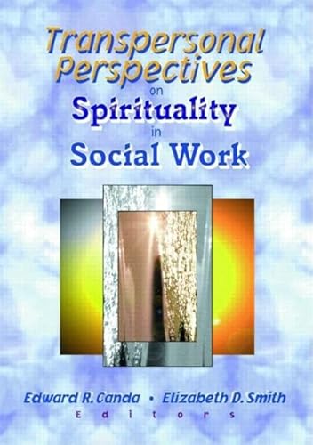 Stock image for Transpersonal Perspectives on Spirituality in Social Work for sale by Blackwell's