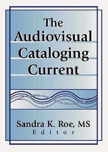Imagen de archivo de The Audiovisual Cataloging Current a la venta por SatelliteBooks
