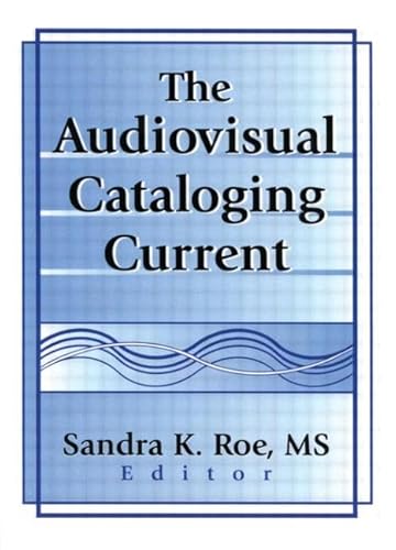 Stock image for The Audiovisual Cataloging Current for sale by Better World Books: West