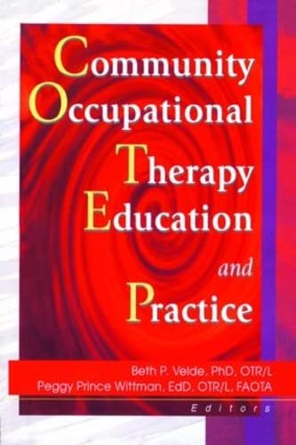 Imagen de archivo de Community Occupational Therapy Education and Practice a la venta por Blackwell's